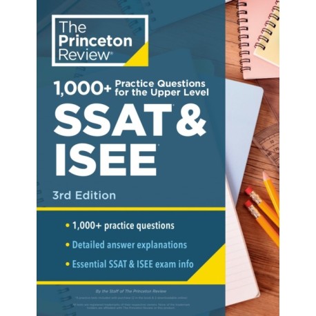 1000+ Practice Questions for the Upper Level SSAT & ISEE, 3rd Edition: Extra Preparation for an Excellent Score