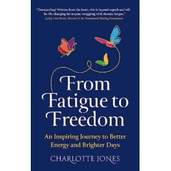 From Fatigue to Freedom: An inspiring journey to better energy and brighter days
