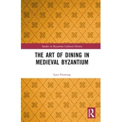 The Art of Dining in Medieval Byzantium