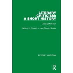 Literary Criticism: A Short History: Classical Criticism