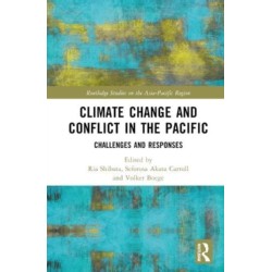 Climate Change and Conflict in the Pacific: Challenges and Responses