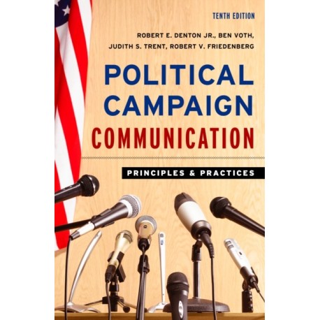 Political Campaign Communication: Principles and Practices