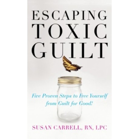 Escaping Toxic Guilt (H/C)
