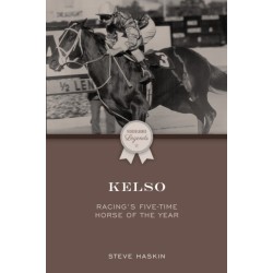 Kelso: Racing's Five-Time Horse of the Year