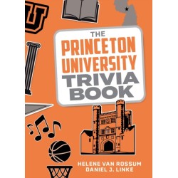 The Princeton University Trivia Book