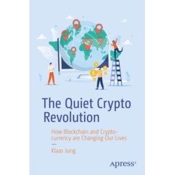The Quiet Crypto Revolution: How Blockchain and Cryptocurrency Are Changing Our Lives