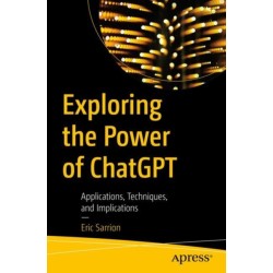 Exploring the Power of ChatGPT: Applications, Techniques, and Implications