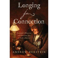 Longing for Connection: Entangled Memories and Emotional Loss in Early America