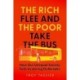 The Rich Flee and the Poor Take the Bus: How Our Unequal Society Fails Us during Outbreaks