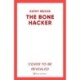 The Bone Hacker: The Sunday Times Bestseller in the thrilling Temperance Brennan series