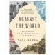 Against the World: Anti-Globalism and Mass Politics Between the World Wars
