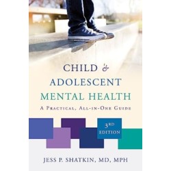 Child & Adolescent Mental Health: A Practical, All-in-One Guide