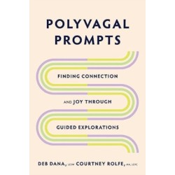 Polyvagal Prompts: Finding Connection and Joy through Guided Explorations