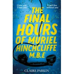 The Final Hours of Muriel Hinchcliffe