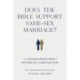 Does the Bible Support Same-Sex Marriage?: 21 Conversations from a Historically Christian View