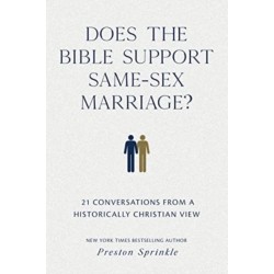 Does the Bible Support Same-Sex Marriage?: 21 Conversations from a Historically Christian View