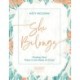 She Belongs - Includes 6-Sessi: Finding Your Place in the Body of Christ