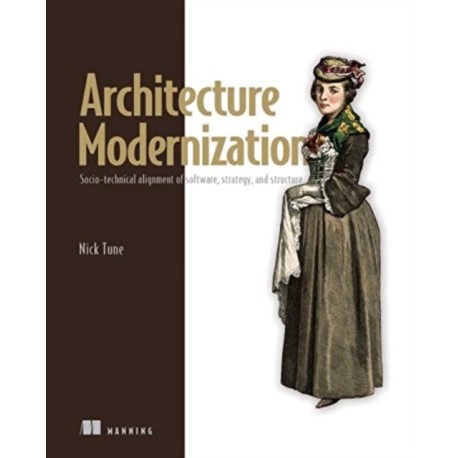 Architecture Modernization: Socio-technical alignment of software, strategy, and structure