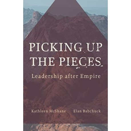 Picking Up the Pieces: Leadership after Empire