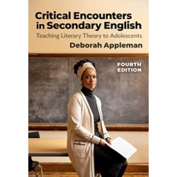 Critical Encounters in Secondary English: Teaching Literary Theory to Adolescents
