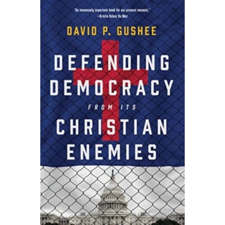 Defending Democracy from Its Christian Enemies