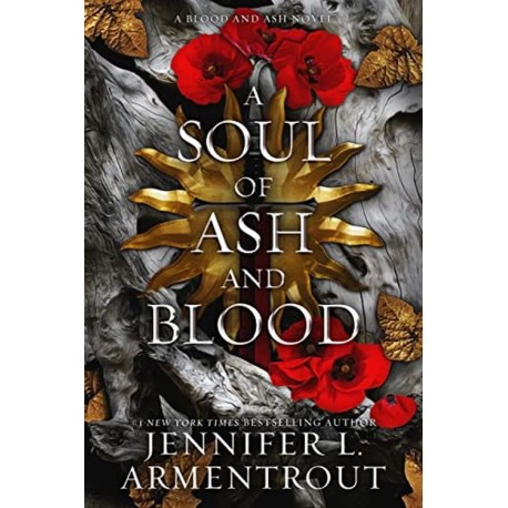 A Soul of Ash and Blood: A Blood and Ash Novel