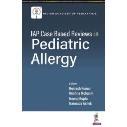 IAP Case based Reviews in Pediatric Allergy