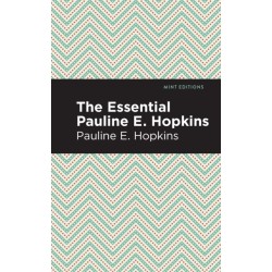 The Essential Pauline E. Hopkins
