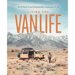 Living the Vanlife: On the Road Toward Sustainability, Community, and Joy