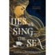 Lies We Sing to the Sea
