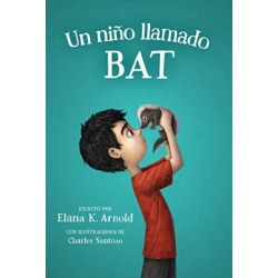 Un nino llamado Bat: A Boy Called Bat (Spanish Edition)
