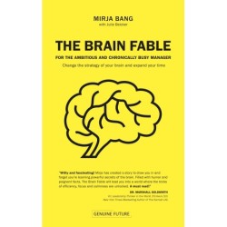 The Brain Fable: For the Ambitious and Chronically Busy Manager