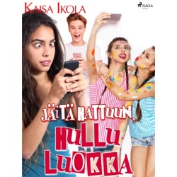 Jäitä hattuun, hullu luokka!