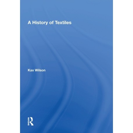 A History Of Textiles