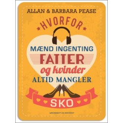 Hvorfor mænd ingenting fatter og kvinder altid mangler sko