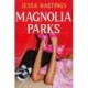 Magnolia Parks