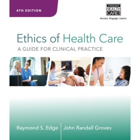 Ethics of Health Care: A Guide for Clinical Practice