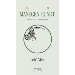 Manegen rundt: Øjeblikke i dødsdromen