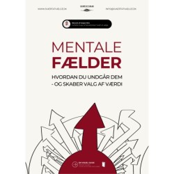 Mentale Fælder: Hvordan du undgår dem - og skaber valg af værdi