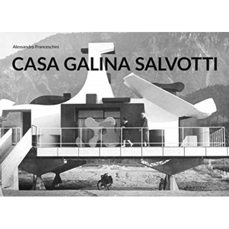 Time and Architecture: Casa Galina by Giovanni Leo Salvotti