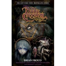 Jim Henson's The Dark Crystal Creation Myths:: The Complete 40th Anniversary Collection HC