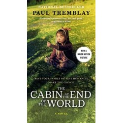 The Cabin at the End of the World [Movie Tie-in]: A Novel