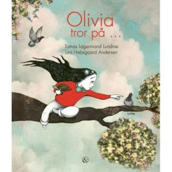 Olivia tror på ...