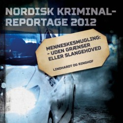 Menneskesmugling: - uden grænser eller slangehoved