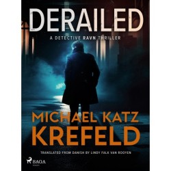 Derailed: A Detective Ravn Thriller