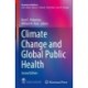 Climate Change and Global Public Health