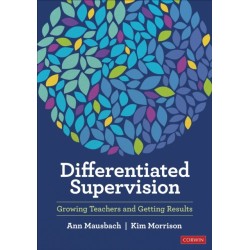 Differentiated Supervision: Growing Teachers and Getting Results
