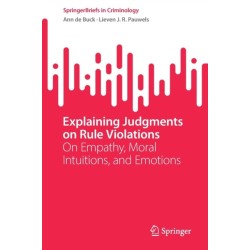 Explaining Judgments on Rule Violations: On Empathy, Moral Intuitions, and Emotions