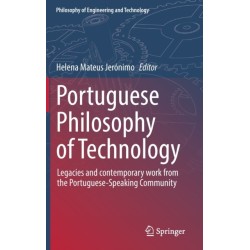 Portuguese Philosophy of Technology: Legacies and contemporary work from the Portuguese-Speaking Community