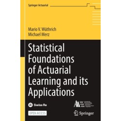 Statistical Foundations of Actuarial Learning and its Applications